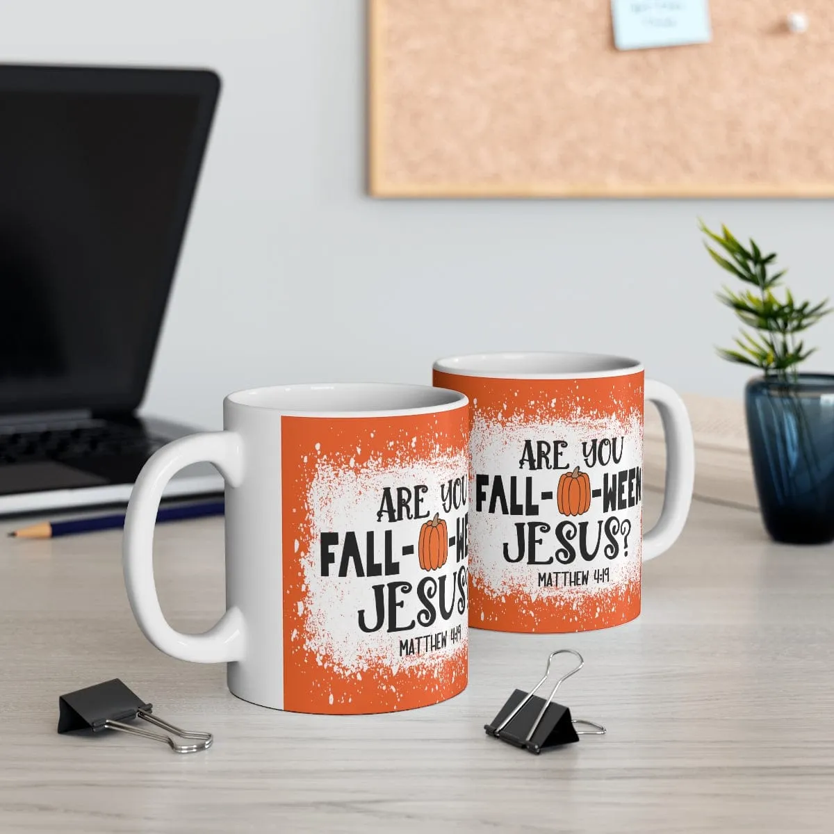 Are You Fall-O-Ween Jesus 11oz Mug