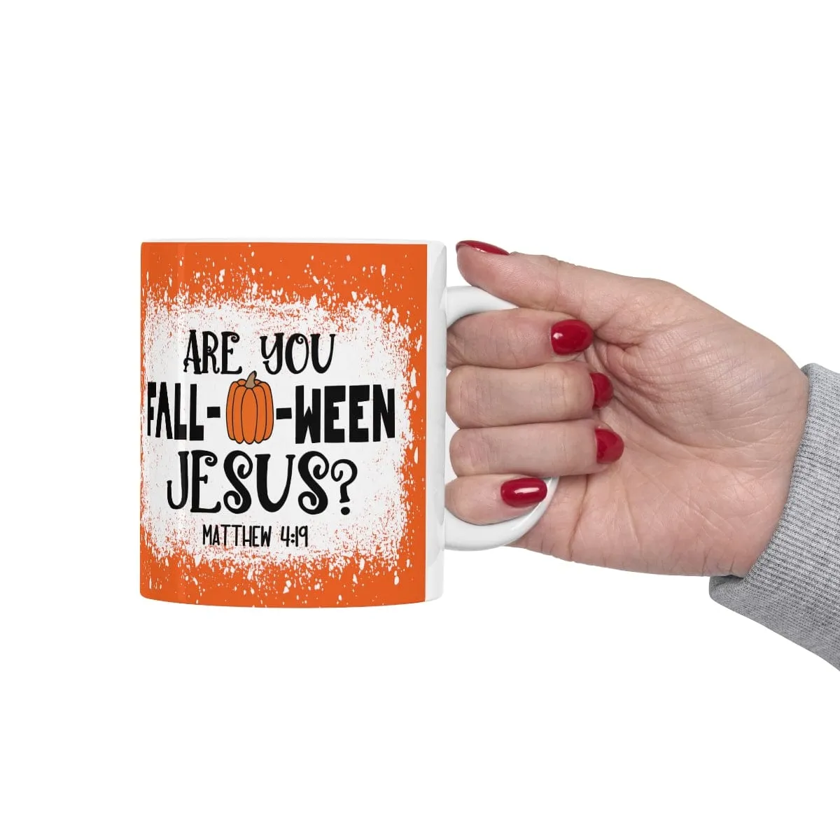 Are You Fall-O-Ween Jesus 11oz Mug