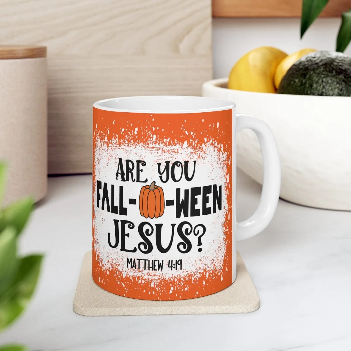 Are You Fall-O-Ween Jesus 11oz Mug