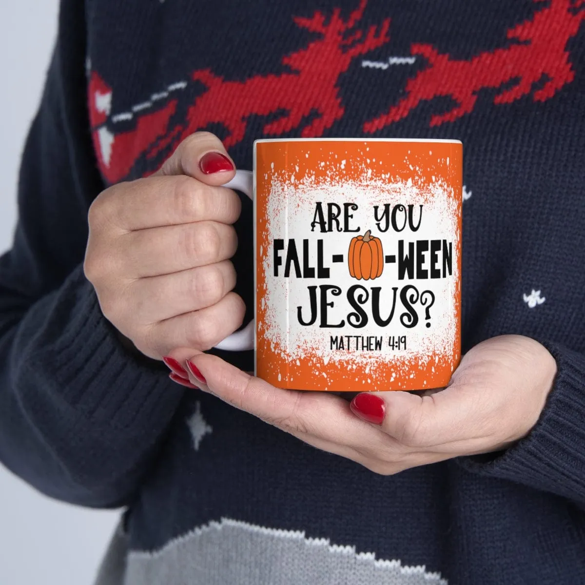 Are You Fall-O-Ween Jesus 11oz Mug