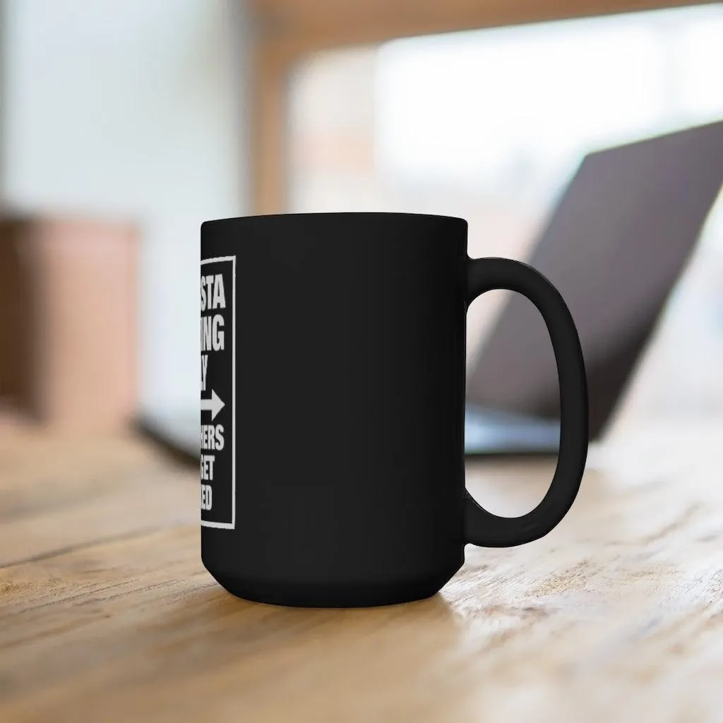 Gangsta Parking Only Black Mug 15oz